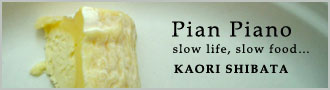 ēcD@Pian Piano@slow life, slow foodc